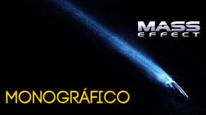 monografico Mass Effect